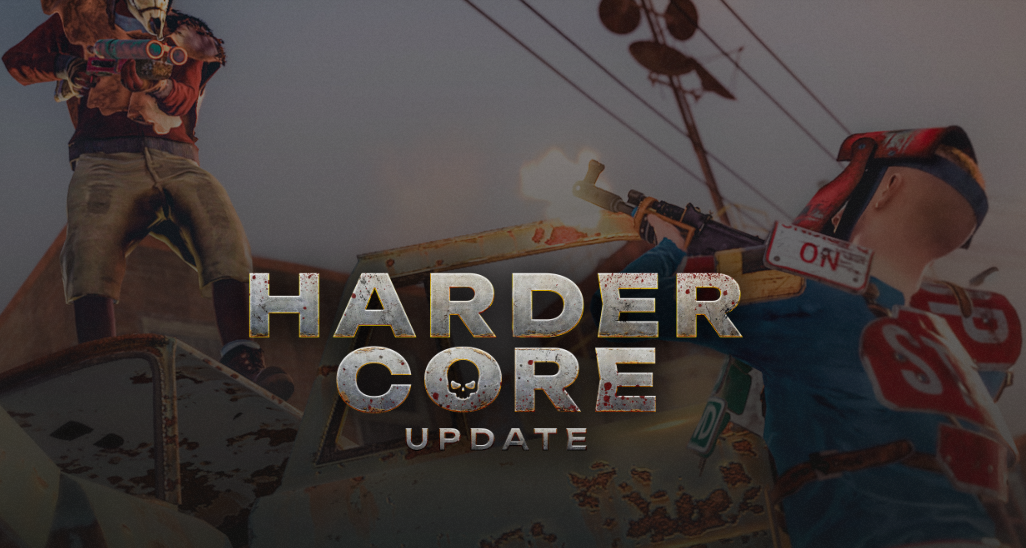 Harder Core Update !